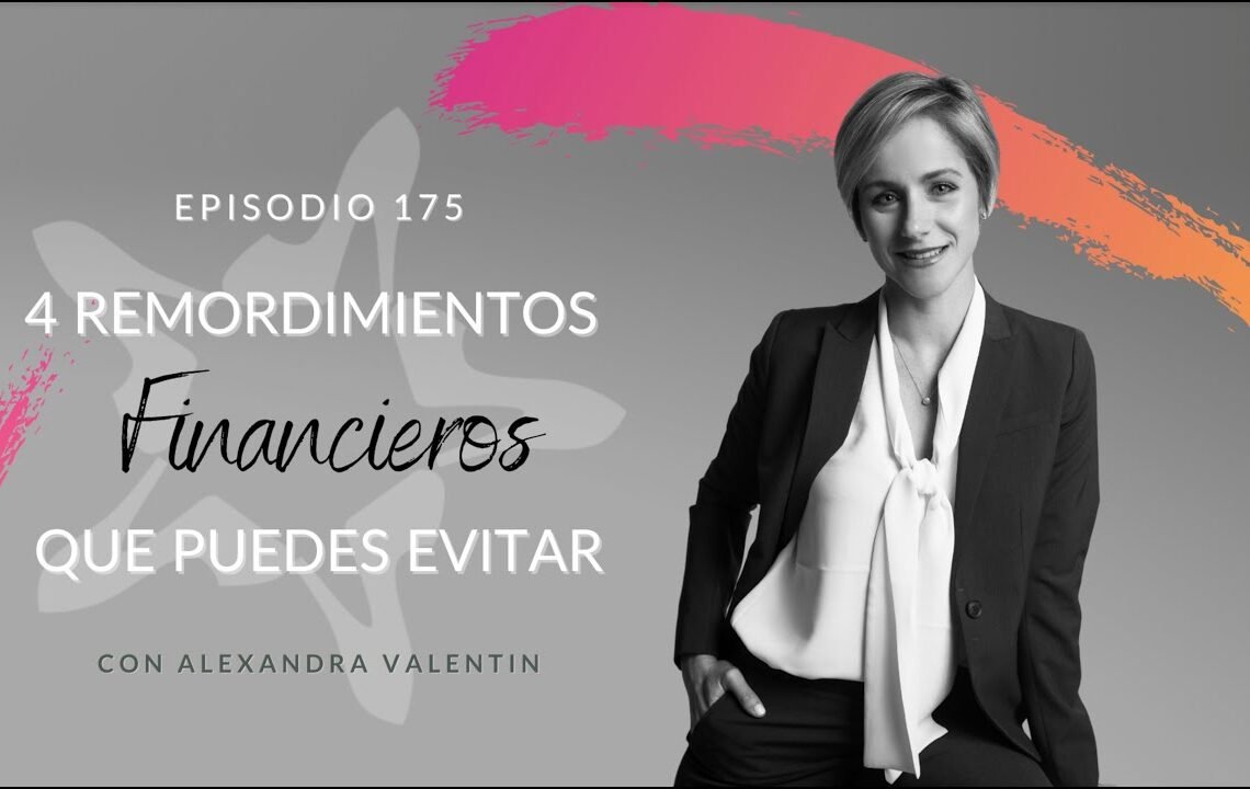 4 Remordimientos Financieros que Puedes Evitar!