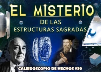 El misterio de las estructuras sagradas | Caleidoscopio de Hechos 30