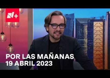 Por las Mañanas I Programa Completo 19 Abril 2023