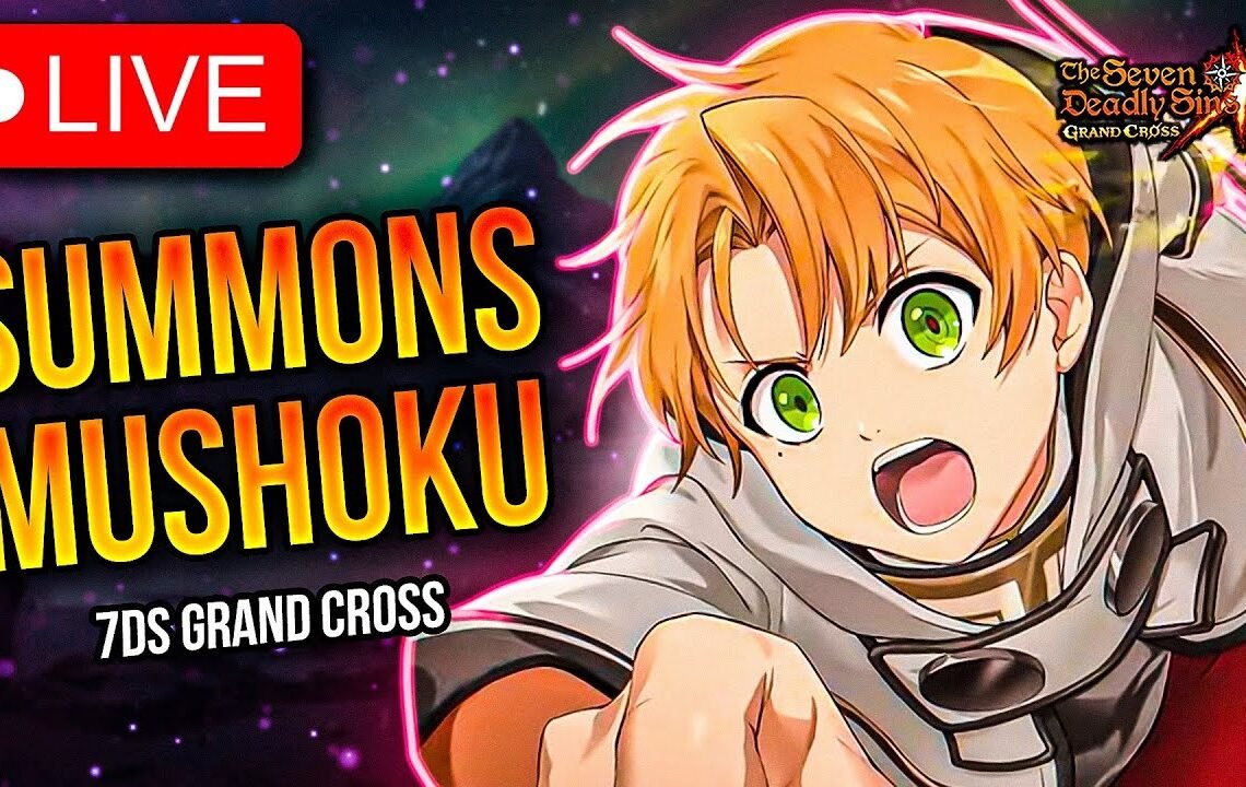 🔴LIVE MUSHOKU TENSEI COLLAB!!! SOLO 6/6 SUMMONS MAX ULT ASEGURADO 🙂 | Seven Deadly Sins: Grand Cross