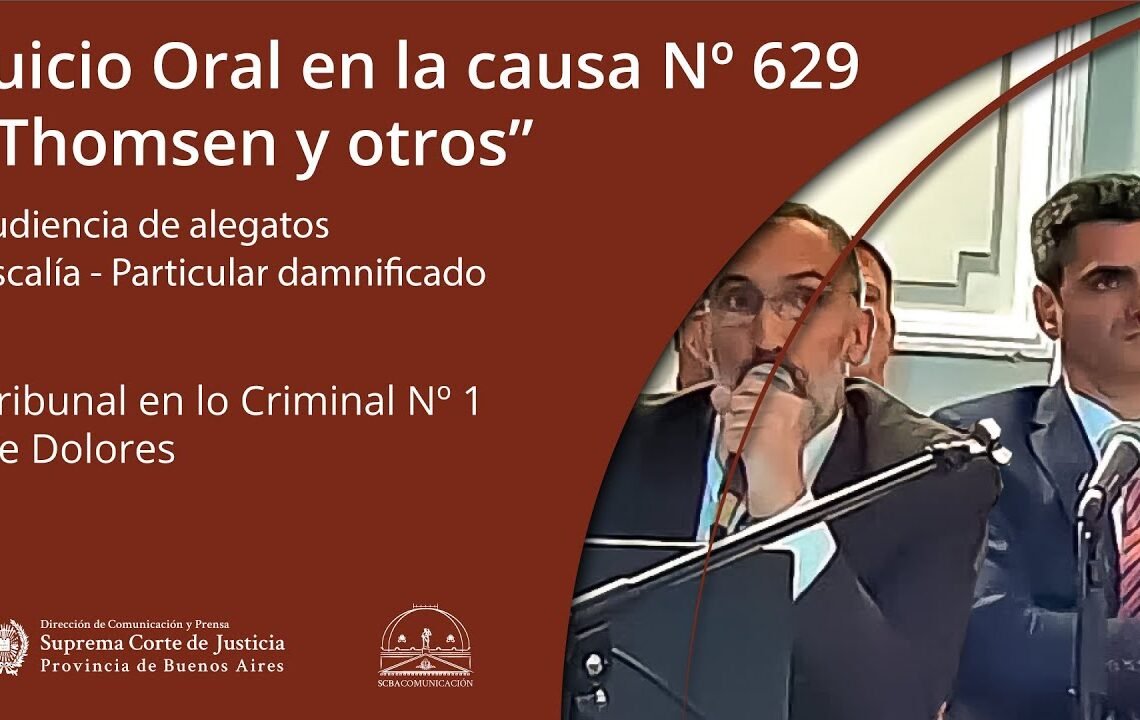 TOC Nº 1 de Dolores. Juicio en la causa Nº 629. Audiencia de alegatos.