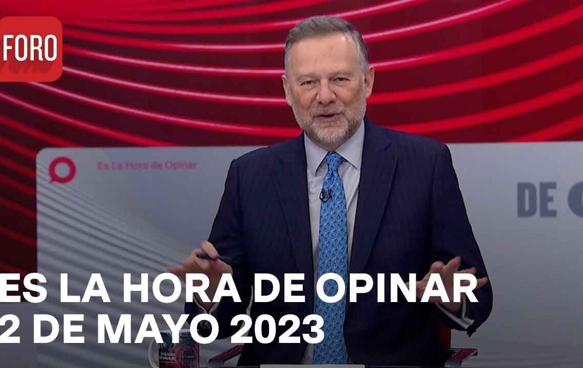 Es La Hora de Opinar – Programa completo: 2 de mayo 2023