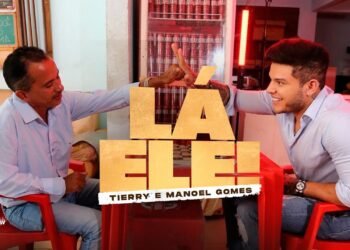 Tierry, Manoel Gomes – LÁ ELE – Clipe Oficial