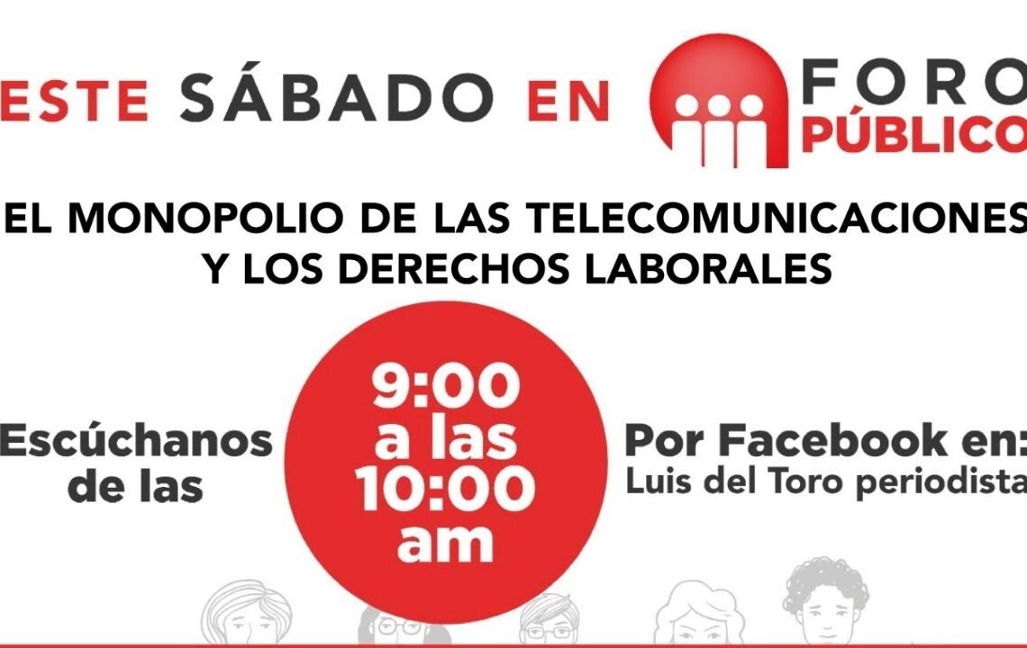 FORO PÚBLICO /  El monopolio de las telecomunicaciones y los derechos laborales