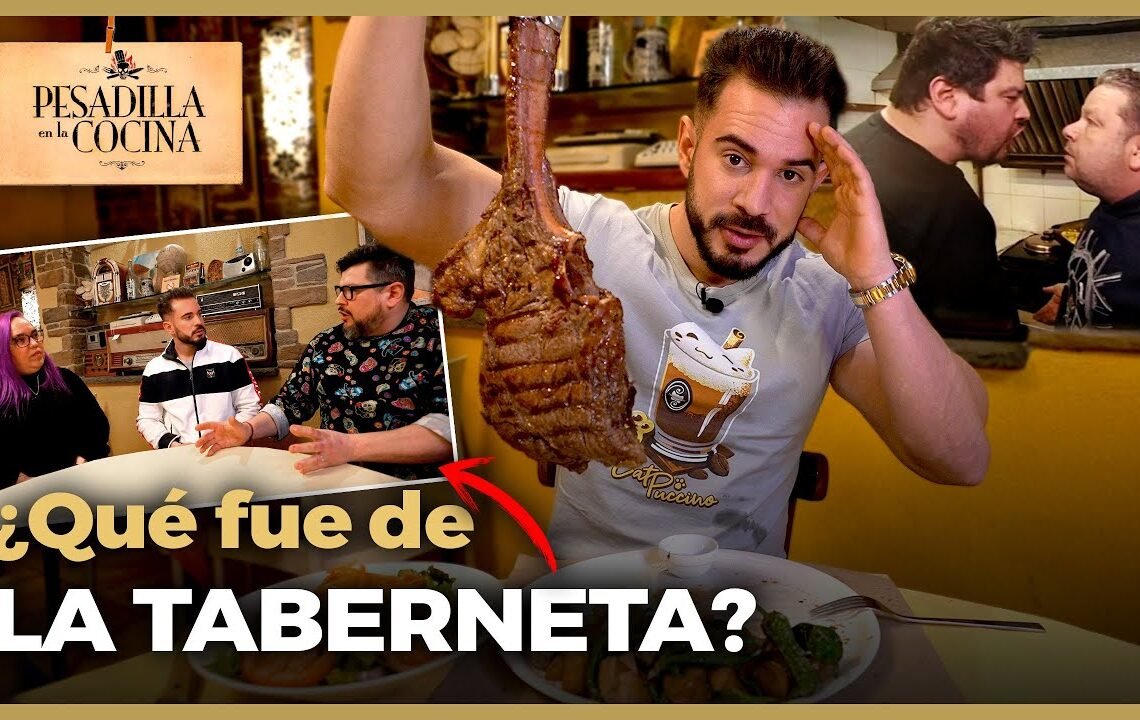 Visitando Restaurantes de PESADILLA EN LA COCINA de CHICOTE – LA TABERNETA – “TODO es un GUIÓN”