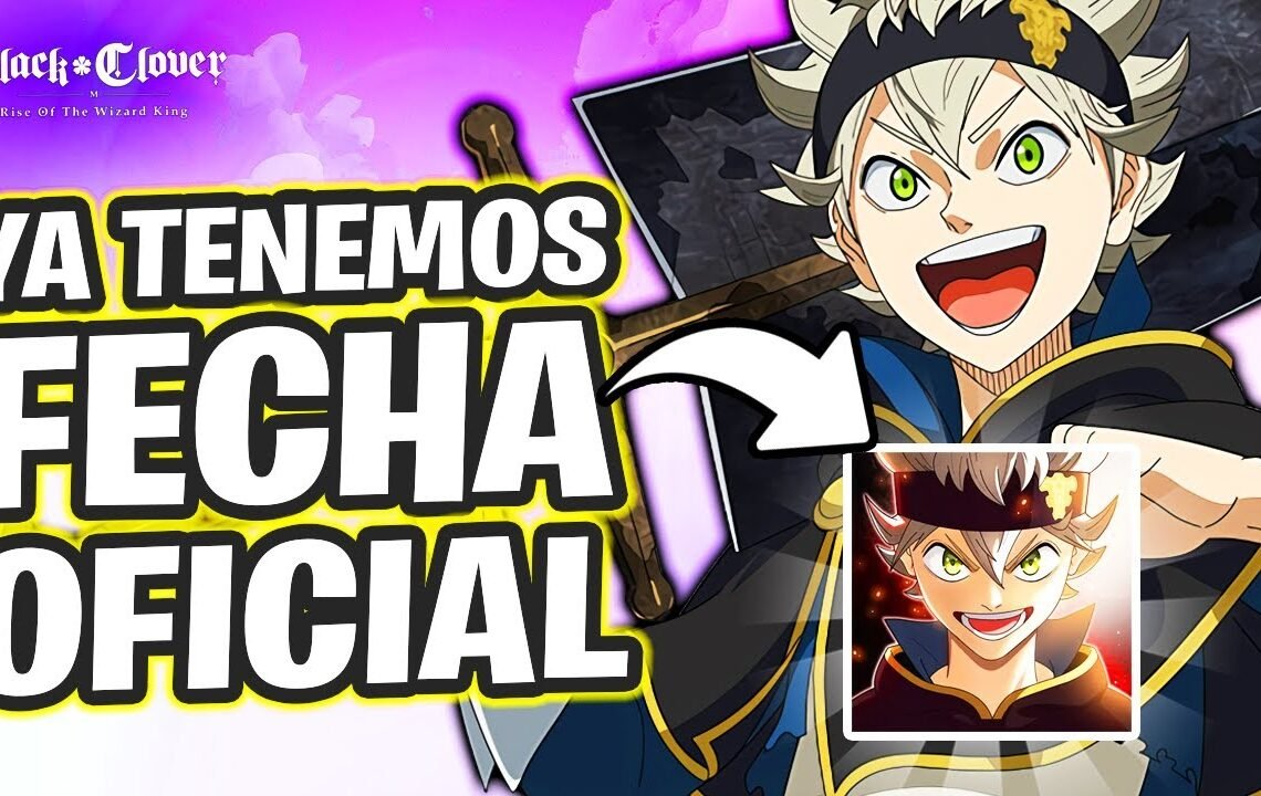 ¡BLACK CLOVER POR FIN TIENE FECHA DE LANZAMIENTO! ¿CUANDO SALE? – Black Clover Mobile Español