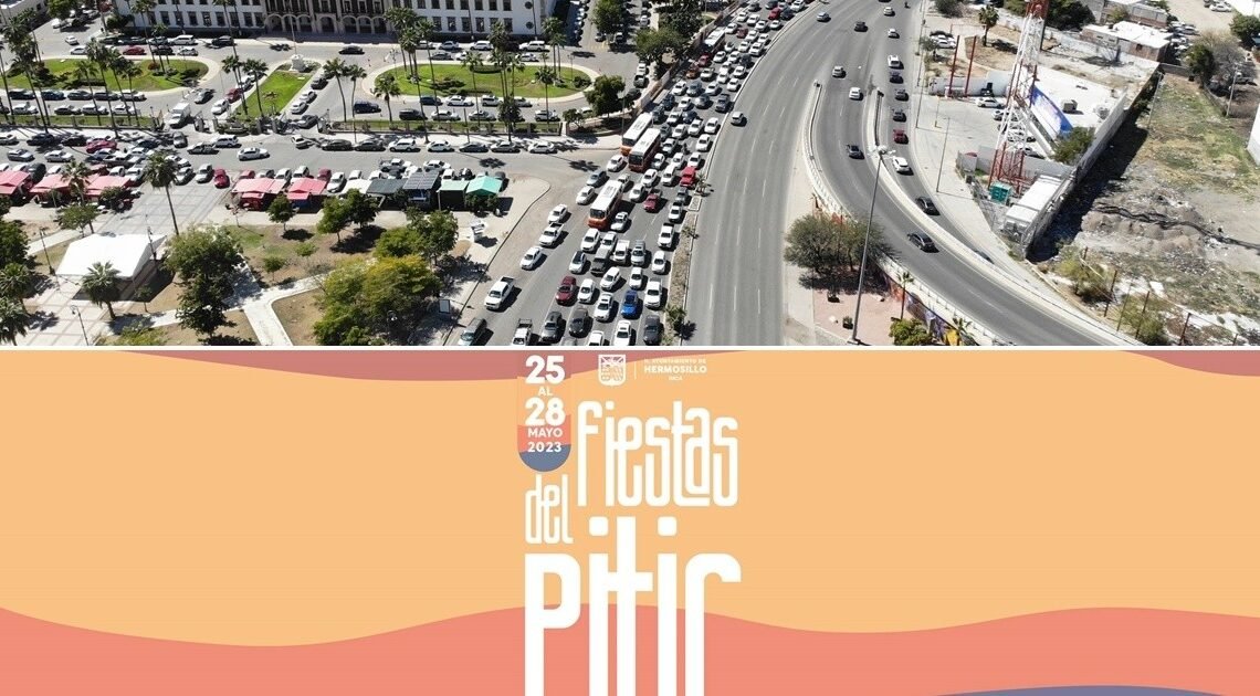 ¡Tome rutas alternas! Cierran el cruce de Rosales y Encinas desde el domingo hasta el sábado 27 por Fiestas del Pitic en Hermosillo