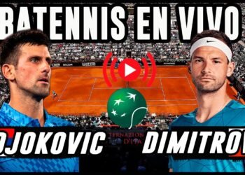 Novak Djokovic vs Grigor Dimitrov – Masters 1000 de Roma – EN VIVO