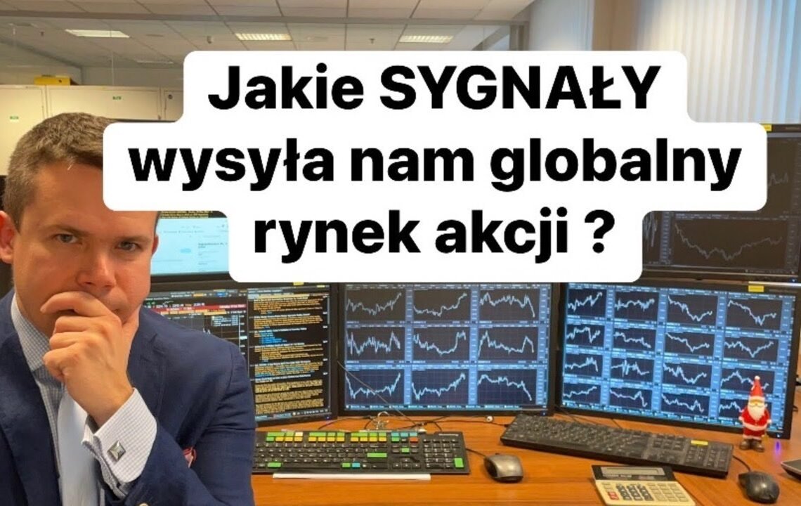 Jakie Sygnały Wysyła Nam Globalny Rynek Akcji ?