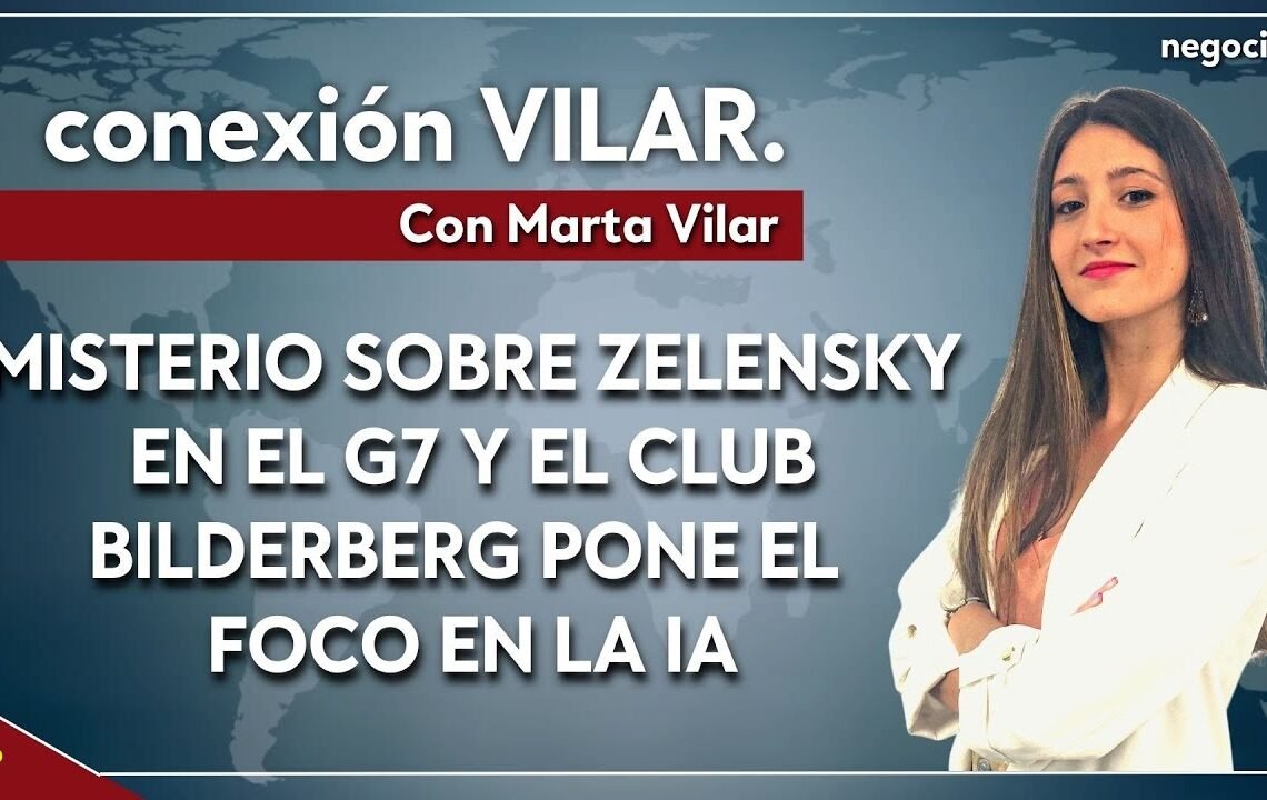 Informativo: Misterio sobre Zelensky en el G7 y el club Bilderberg pone el foco en la IA