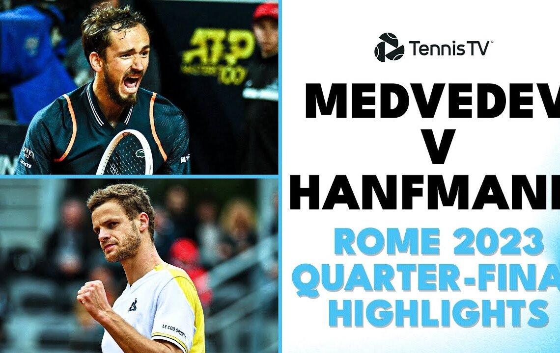 Daniil Medvedev vs Yannick Hanfmann Match Highlights | Rome 2023 Quarter-Finals