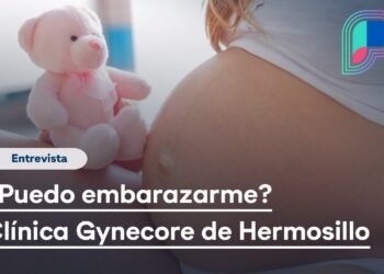 ¿Cómo saber si puedo embarazarme?: Dr. Marco Vinicio Cházaro en clínica Gynecore de Hermosillo