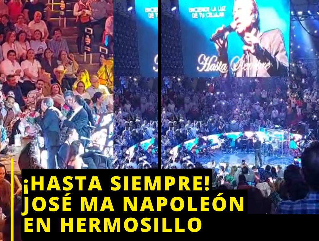 Hasta siempre José Ma Napoleon en Hermosillo Hasta siempre José Ma Napoleon en Hermosillo