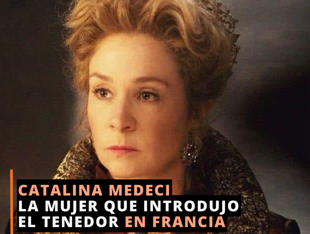 Catalina de Médici: la mujer que introdujo el uso del tenedor en Francia.
