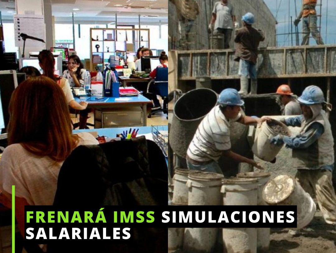 Frenará IMSS simulaciones salariales