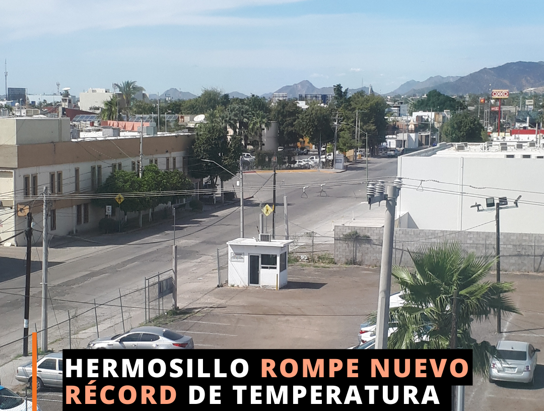 Rompe Hermosillo récord de temperatura