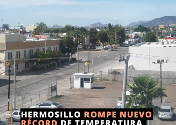 Rompe Hermosillo récord de temperatura