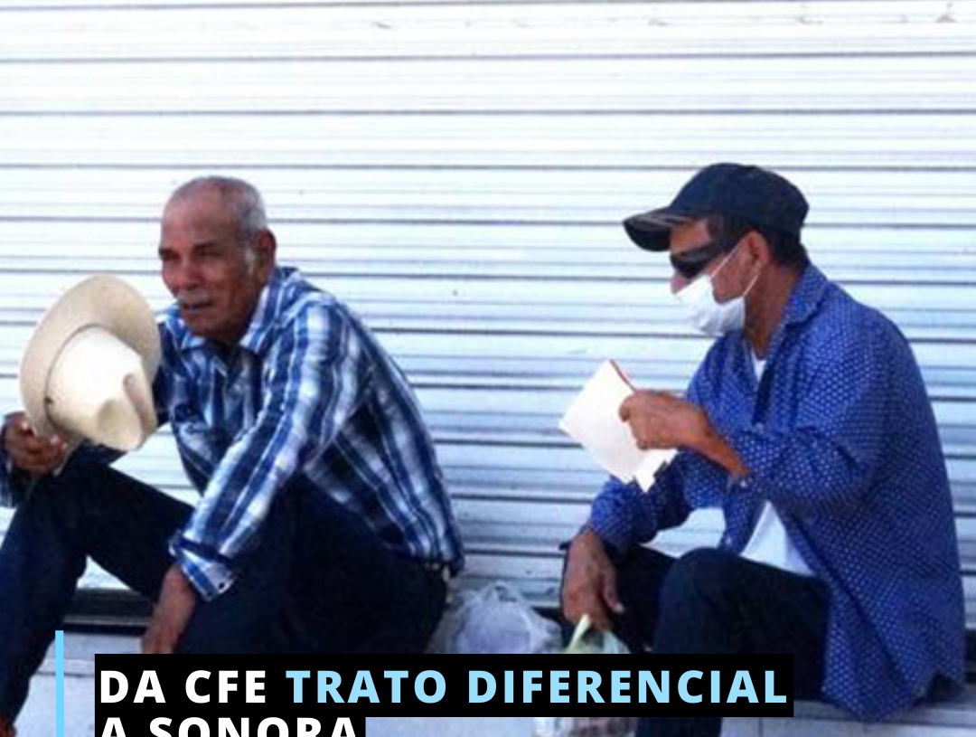 Da CFE trato diferencial a Sonora