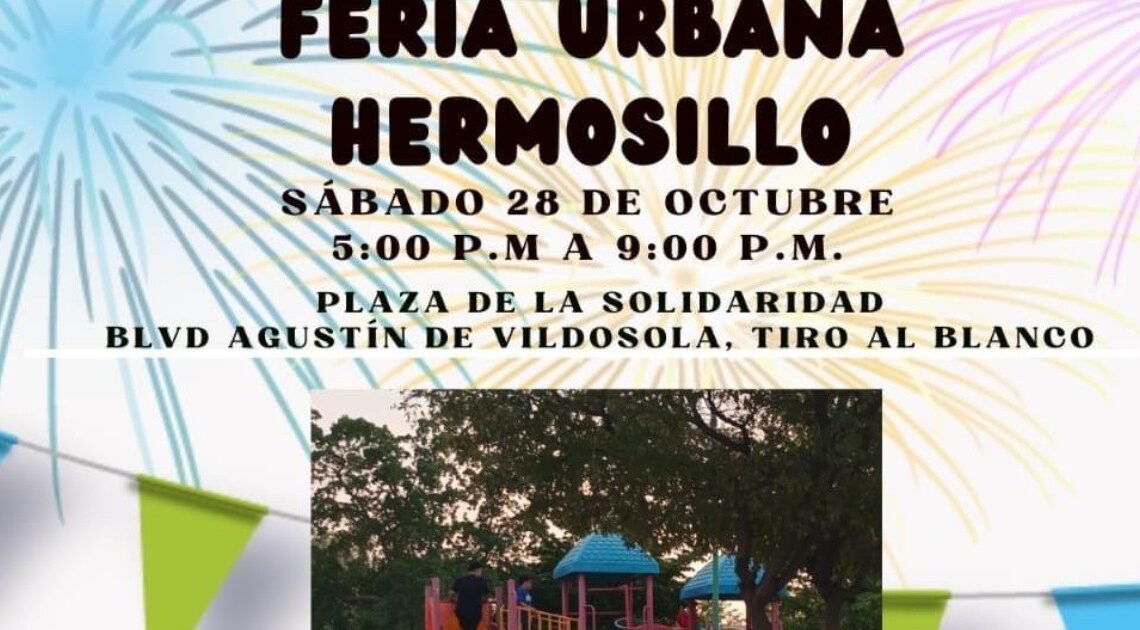 Invitan a la Feria Urbana en la colonia Tiro al Blanco