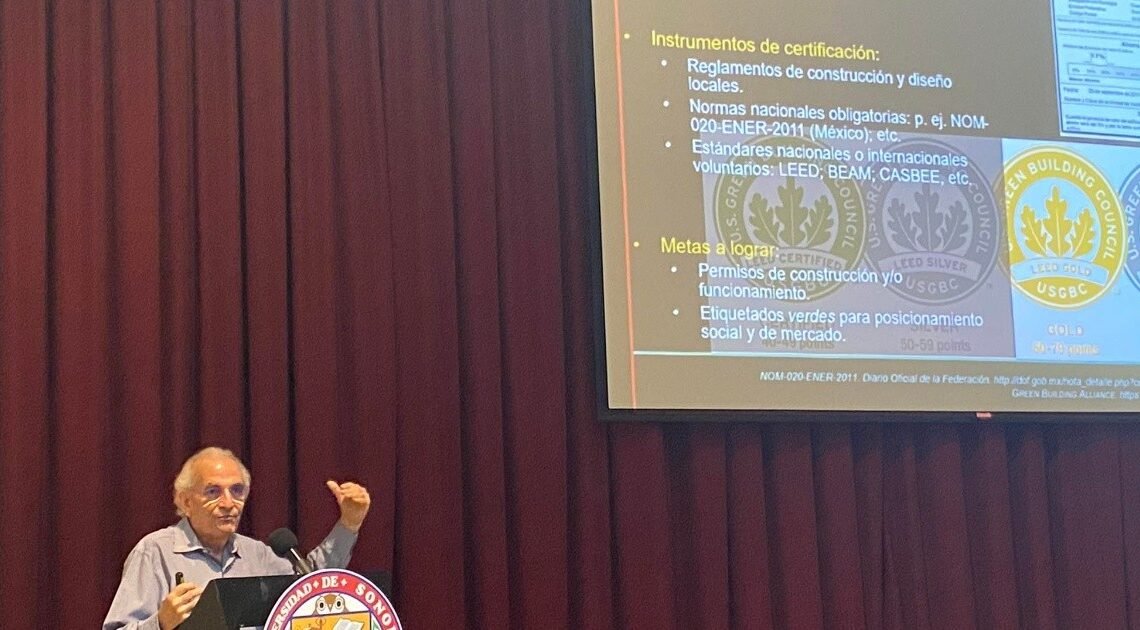 Unison ofrece seminario de Arquitectura y Construcción Sustentable con expertos nacionales Unison ofrece seminario de Arquitectura y Construcción Sustentable con expertos nacionales